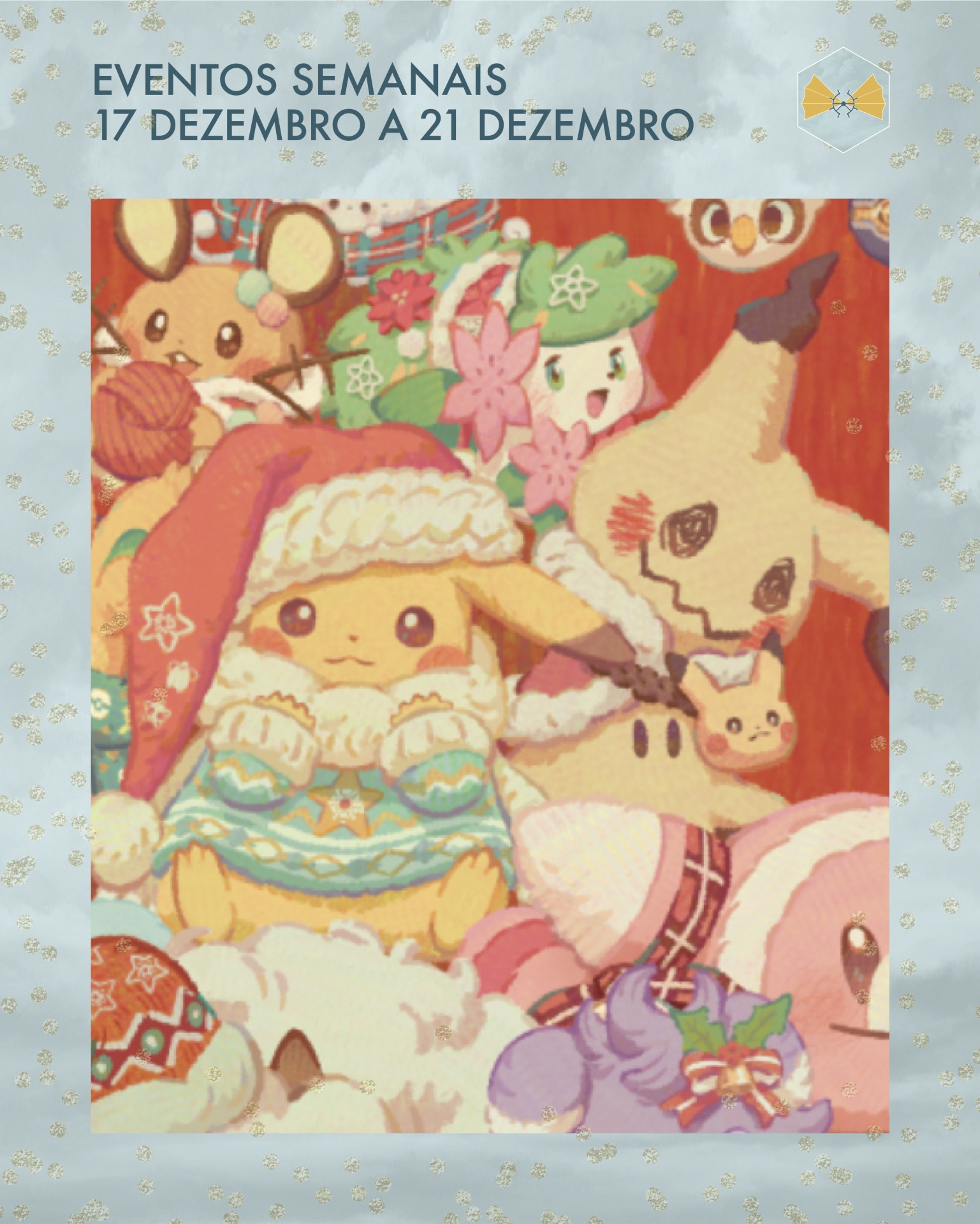 Personagens Pokémon animados em roupas festivas e texto de eventos semanais em fundo azul