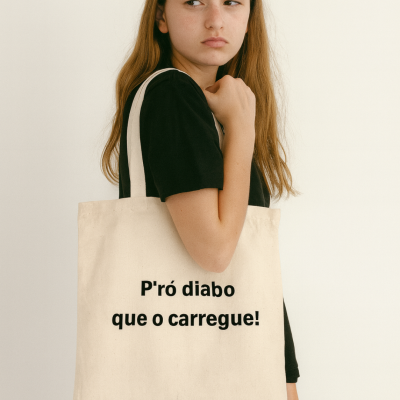 P'ró diabo que o carregue!