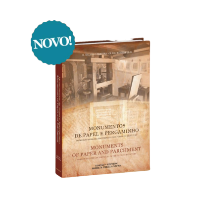 Monumentos de Papel e Pergaminho - Impressão Hebraica em Portugal nos finais do Século XV