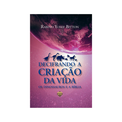 Decifrando a Criação da Vida - Os Dinossauros e a Bíblia