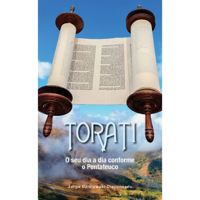 Torati - O Seu Dia a Dia Conforme o Pentateuco