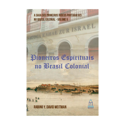 A Saga dos Primeiros Judeus Portugueses no Brasil Colonial - Coleção - 2 volumes