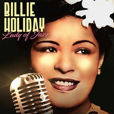 Billie Holiday - Lady of Jazz
