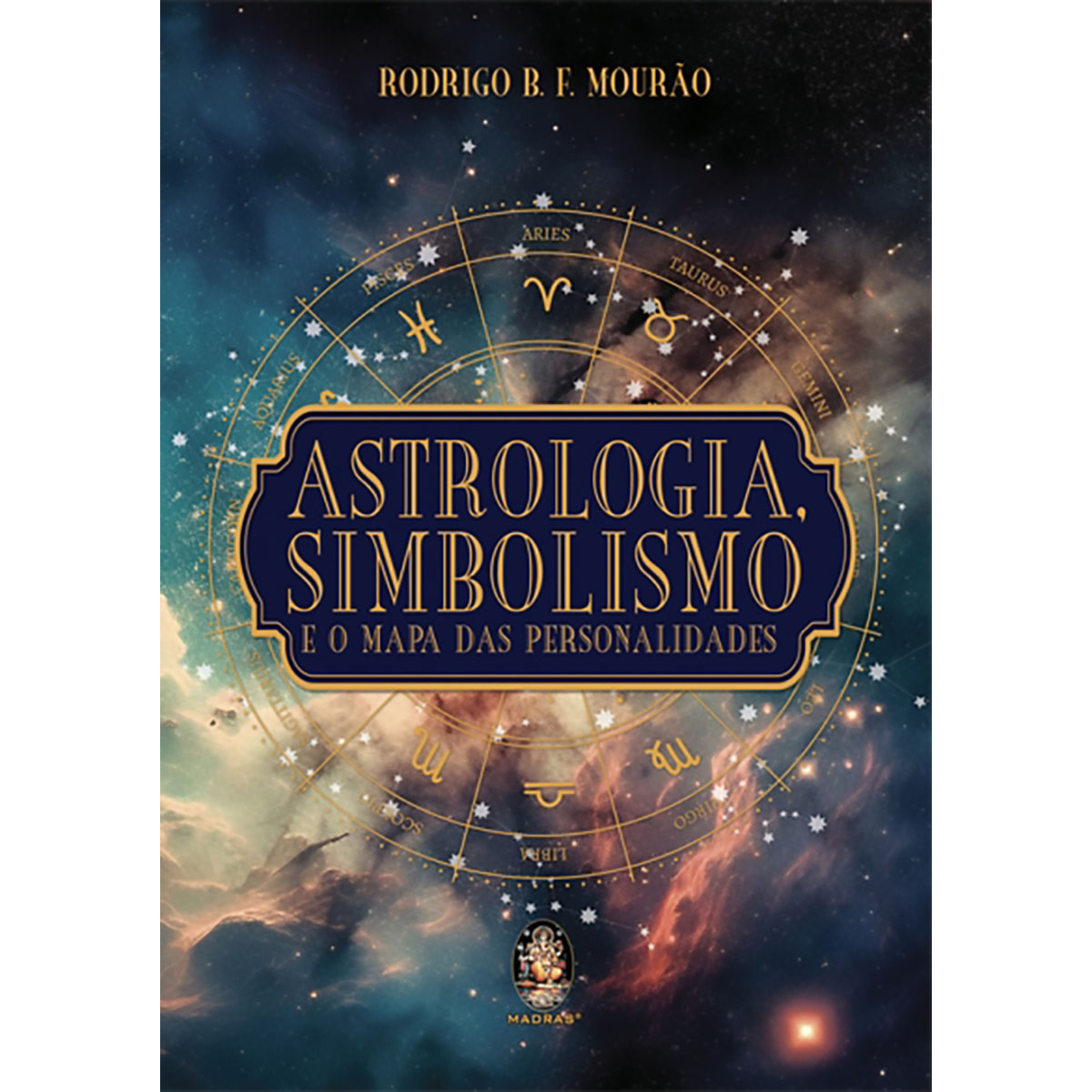 Astrologia, Simbolismo e o Mapa das Personalidades Astrologia, Simbolismo e o Mapa das Personalidades