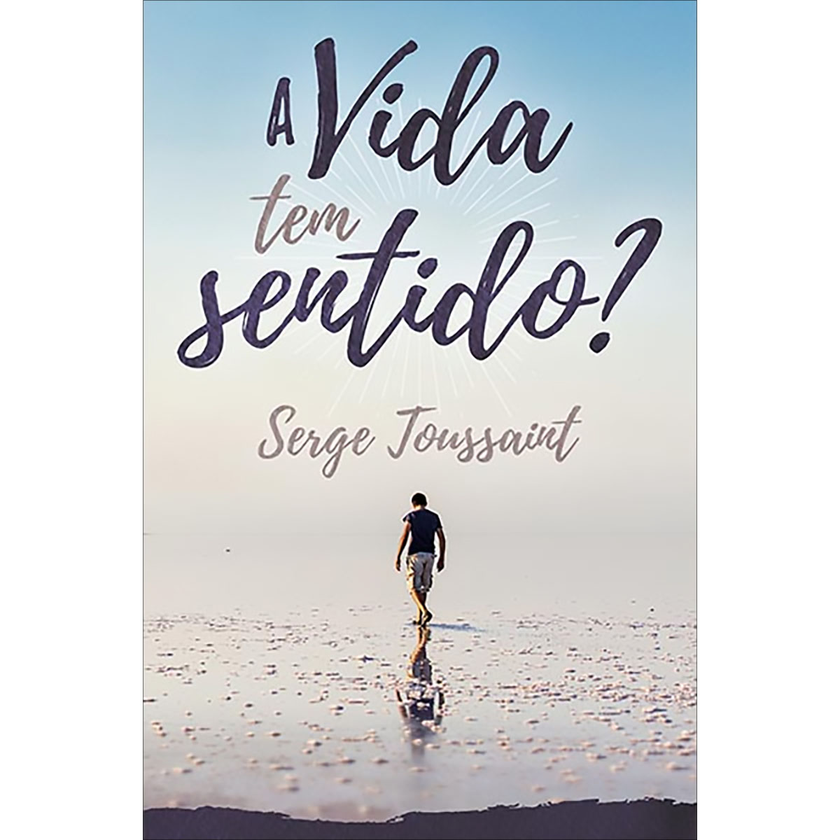 A Vida Tem Sentido? A Vida Tem Sentido?