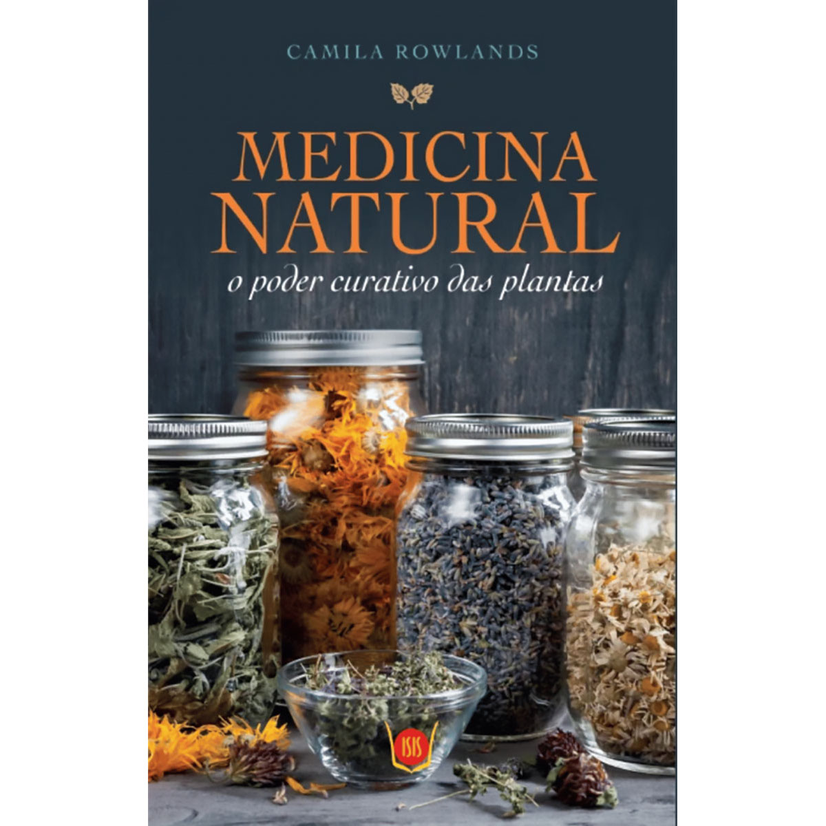 Medicina Natural - O Poder Curativo das Plantas Medicina Natural - O Poder Curativo das Plantas