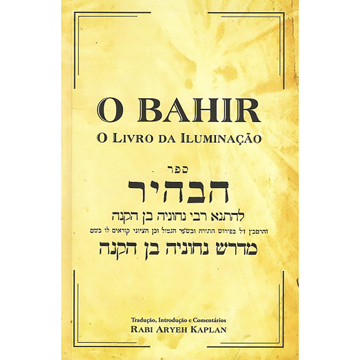 O Bahir - O Livro da Iluminação O Bahir - O Livro da Iluminação