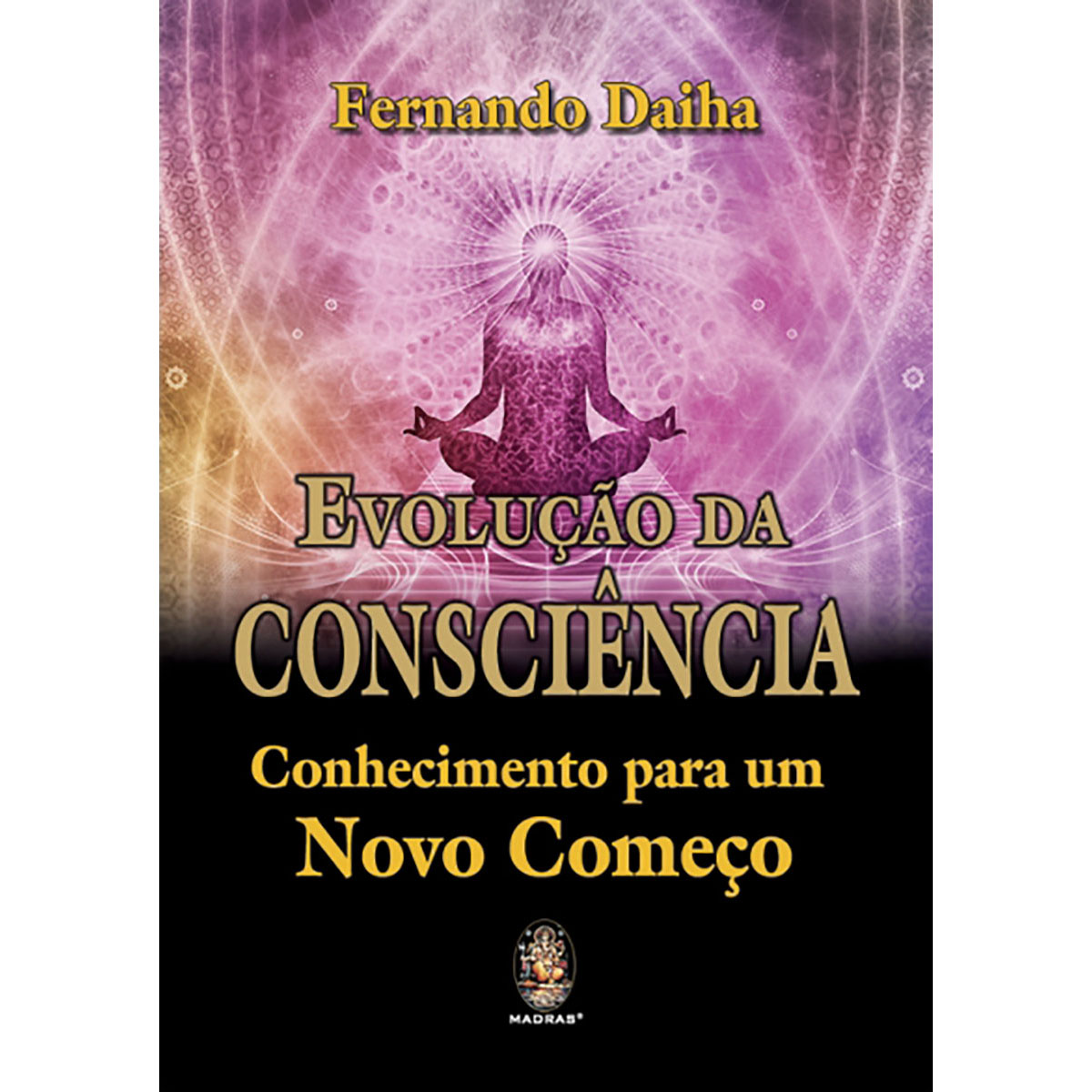 Evolução da Consciência Evolução da Consciência