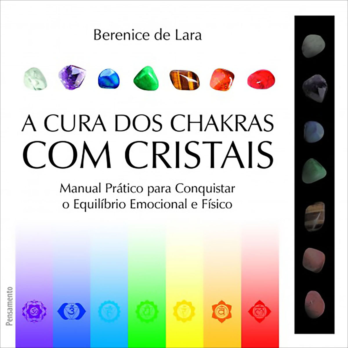 A Cura dos Chakras com Cristais A Cura dos Chakras com Cristais