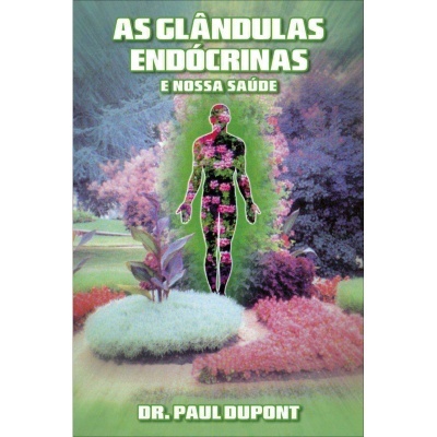 As Glândulas Endócrinas e nossa Saúde