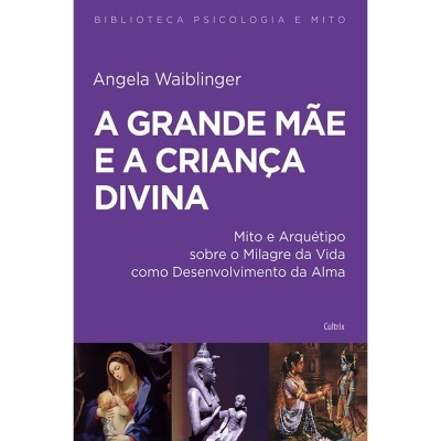 A Grande Mãe e a Criança Divina