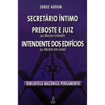 Secretário Íntimo, Preboste e Juiz - Intendente dos Edifícios