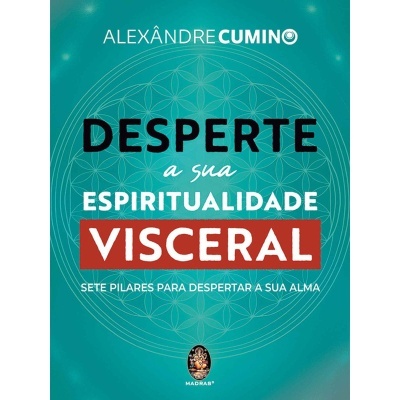 Desperte a sua Espiritualidade Visceral