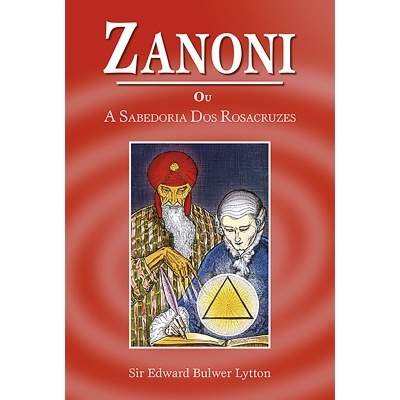 Zanoni ou A Sabedoria dos Rosacruzes