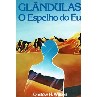 Glândulas - O Espelho do Eu