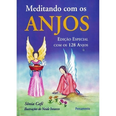 Meditando com os Anjos - Edição Especial com os 128 Anjos