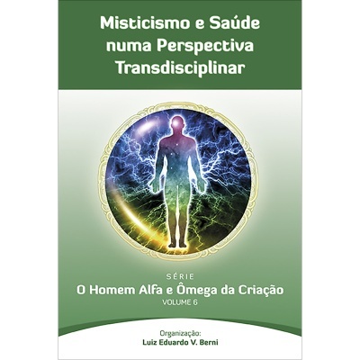 O Homem - Alfa e Ômega da Criação - Vol. 6