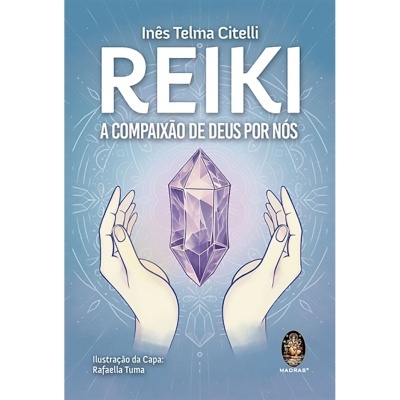 Reiki - A Compaixão de Deus por Nós