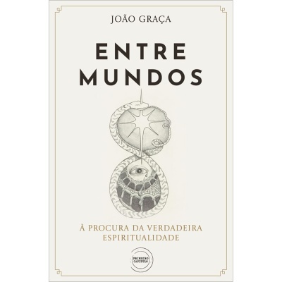 Entre Mundos - À Procura da Verdadeira Espiritualidade Entre Mundos - À Procura da Verdadeira Espiritualidade
