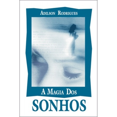 A Magia dos Sonhos A Magia dos Sonhos
